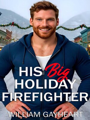 cover image of His Big Holiday Firefighter
